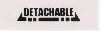 Detachable